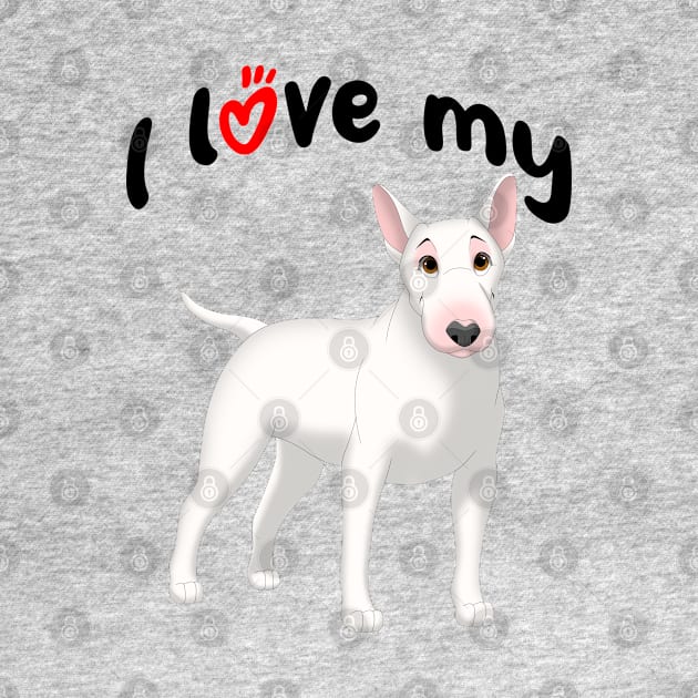 I Love My White Bull Terrier Dog by millersye